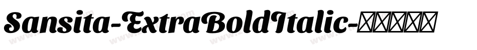 Sansita-ExtraBoldItalic字体转换