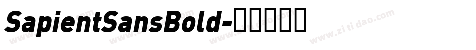 SapientSansBold字体转换 SapientSansBold字体转换