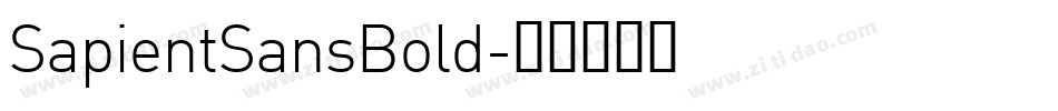SapientSansBold字体转换 SapientSansBold字体转换
