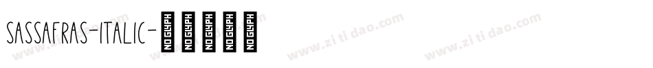 Sassafras-Italic字体转换