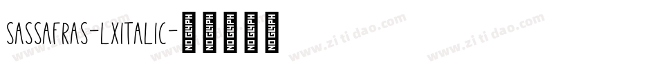 Sassafras-LxItalic字体转换