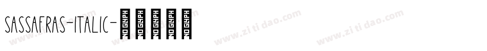 Sassafras-Italic字体转换