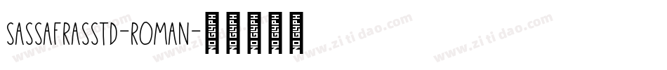 SassafrasStd-Roman字体转换