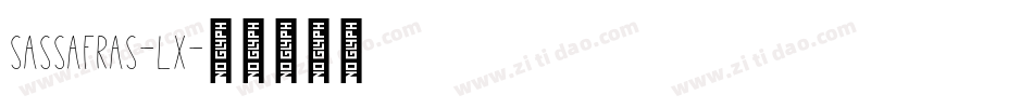 Sassafras-Lx字体转换