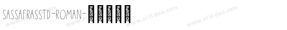 SassafrasStd-Roman字体转换