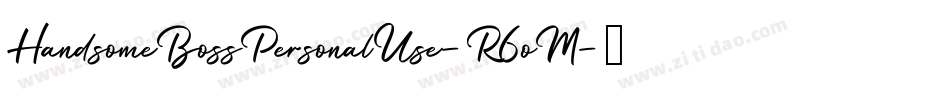 HandsomeBossPersonalUse-R6oM字体转换