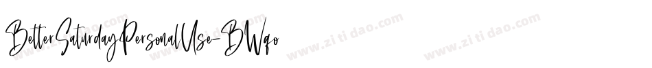 BetterSaturdayPersonalUse-BWqod字体转换