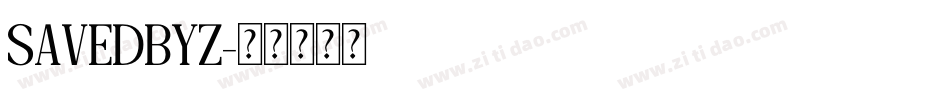 SAVEDBYZ字体转换