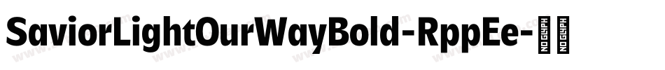 SaviorLightOurWayBold-RppEe字体转换