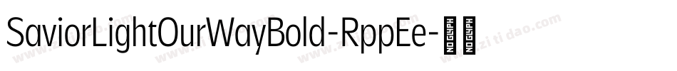 SaviorLightOurWayBold-RppEe字体转换