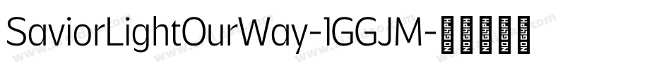SaviorLightOurWay-1GGJM字体转换