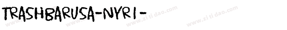 Trashbarusa-nYr1字体转换