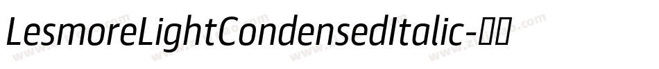 LesmoreLightCondensedItalic字体转换