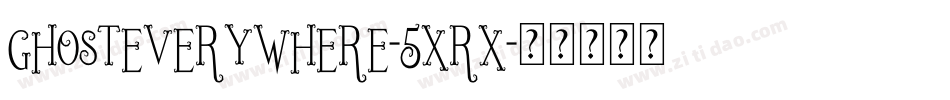 GhostEverywhere-5xrx字体转换