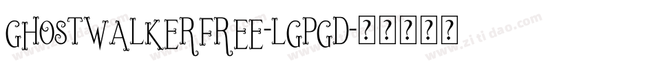 Ghostwalkerfree-lgPGD字体转换
