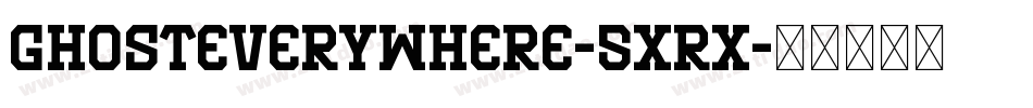 GhostEverywhere-5xrx字体转换