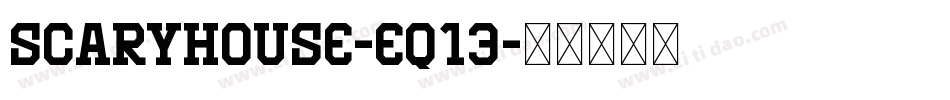 ScaryHouse-eq13字体转换