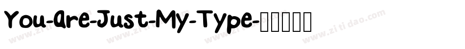 You-Are-Just-My-Type字体转换