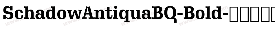 SchadowAntiquaBQ-Bold字体转换