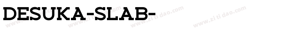 Desuka-Slab字体转换