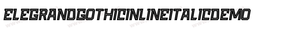ElegrandGothicInlineItalicDemo-zpW0字体转换