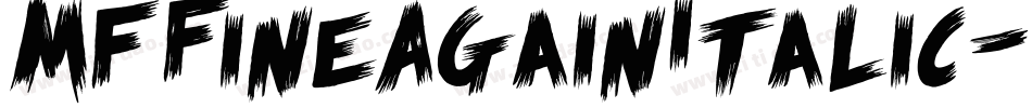 MfFineAgainItalic-Og6P字体转换
