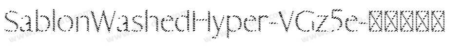 SablonWashedHyper-VGz5e字体转换