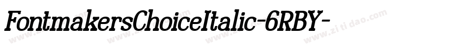 FontmakersChoiceItalic-6RBY字体转换
