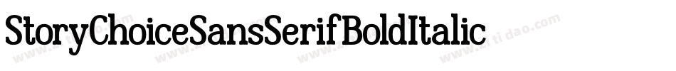 StoryChoiceSansSerifBoldItalic-YWnv字体转换