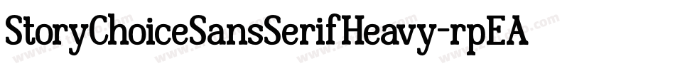 StoryChoiceSansSerifHeavy-rpEA字体转换