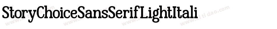 StoryChoiceSansSerifLightItalic-vOxO字体转换