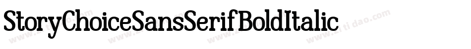 StoryChoiceSansSerifBoldItalic-YWnv字体转换