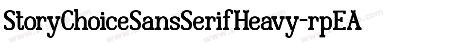 StoryChoiceSansSerifHeavy-rpEA字体转换