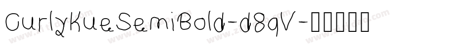 CurlyKueSemiBold-d8qV字体转换