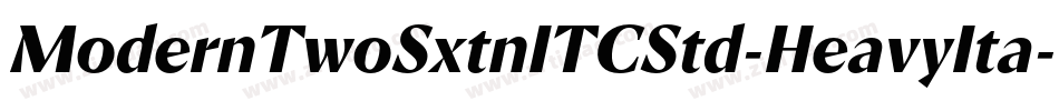 ModernTwoSxtnITCStd-HeavyIta字体转换