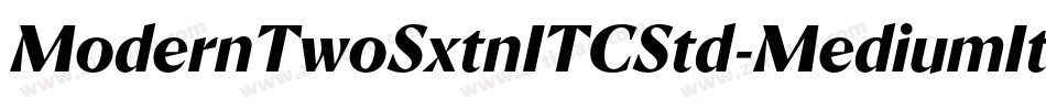 ModernTwoSxtnITCStd-MediumIta字体转换