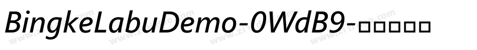 BingkeLabuDemo-0WdB9字体转换