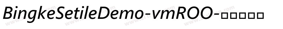 BingkeSetileDemo-vmROO字体转换