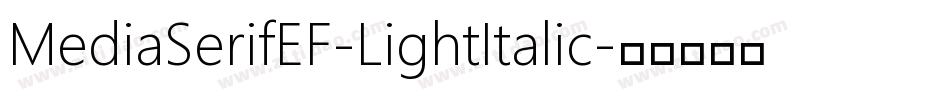 MediaSerifEF-LightItalic字体转换