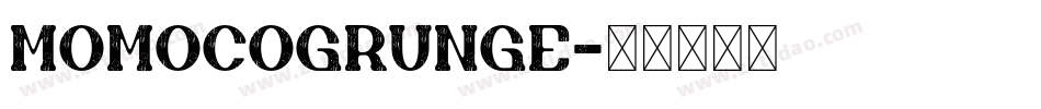 MomocoGrunge字体转换