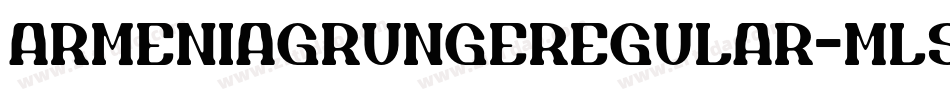 ArmeniaGrungeRegular-Ml9p字体转换