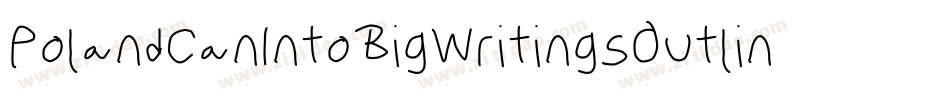 PolandCanIntoBigWritingsOutline-B9RV字体转换