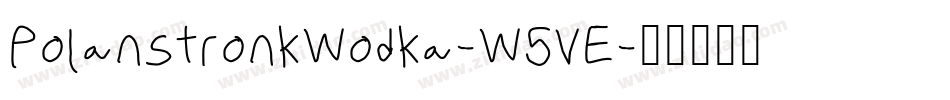 PolanstronkWodka-W5VE字体转换