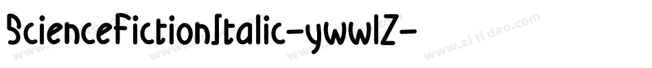 ScienceFictionItalic-ywwlZ字体转换