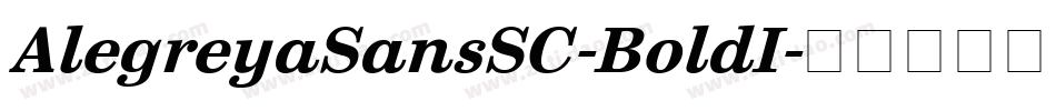 AlegreyaSansSC-BoldI字体转换
