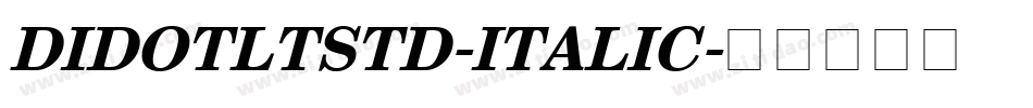 DIDOTLTSTD-ITALIC字体转换