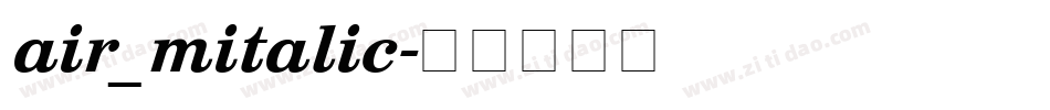 air_mitalic字体转换