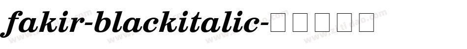 fakir-blackitalic字体转换 fakir-blackitalic字体转换