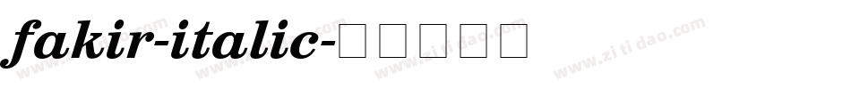 fakir-italic字体转换 fakir-italic字体转换