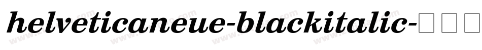 helveticaneue-blackitalic字体转换
